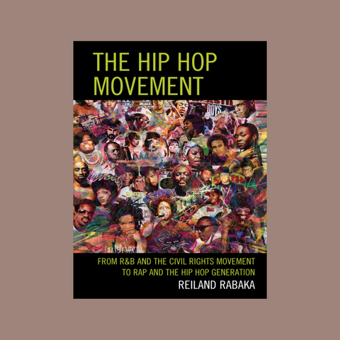 The Hip Hop Movement (From R&B and the Civil Rights Movement to Rap and The Hip Hop Generation)