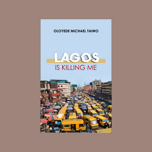 Lagos is Killing me