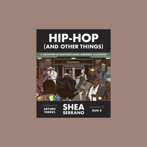 Hip-Hop and Other Things - A collection of Questions Asked, Answered and illustrated