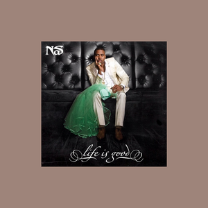 Life is Good - Nas
