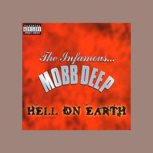 Hell on Earth - Mobb Deep