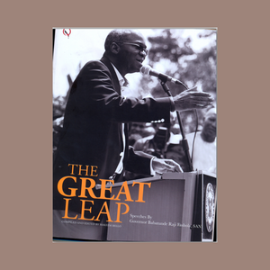 The Great Leap- Speeches By Gov. Babatunde Raji Fashola, S.A.N