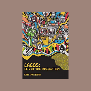 Lagos: City of the Imagination(Hardback)