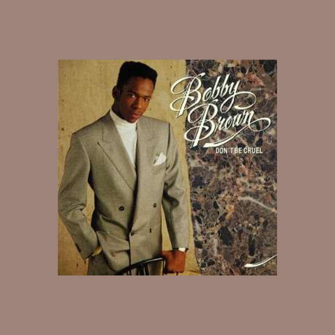 Don't be Cruel - Bobby Brown