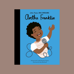 Little People, Big Dreams-Aretha Franklin