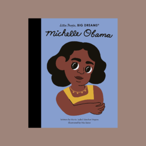 Little People Big Dreams - Michelle Obama