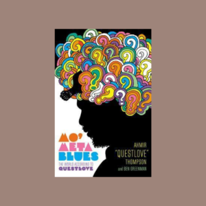 Mo' Meta Blues - The World according to QuestLove